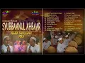 Lagu Kumpulan Sholawat Full Album Team Hadroh Syubbaanul Ahbaar  | Hadroh Syaroful Anam