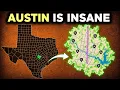 Why Austin Makes No Sense as a U S City