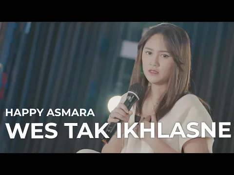 Download MP3 Happy Asmara - Wes Tak Ikhlasne (Official Music Video)
