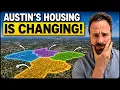 Austin s Housing Landscape Is About To Change Forever