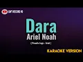Download Lagu Ariel Noah - Dara ( Karaoke )