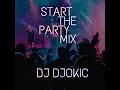 Download Lagu START THE PARTY MIX by DJ DJOKIC 🎉