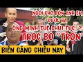 Download Lagu Trực Tiếp Thầy Minh Tuệ Chiều 9/9 Biến Căng Chiều Nay  Trọc Bỏ Trốn Ông Minh Tuệ Chửi Tục ?