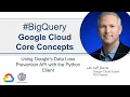 Core Concepts DLP API Using Google s Data Loss Prevention API with the Python Client
