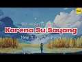 Download Lagu Karena Su Sayang - Near ft. Dian Sarowera by NIKISUKA | Reggae SKA Versi Viral TIKTOK !! (Speed Up)
