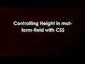 Controlling Height in mat-form-field with CSS