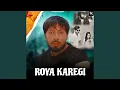 Download Lagu Roya Karegi