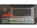 Ember Tutorial - Working with Components