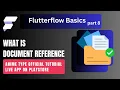 FlutterFlow Document Reference Explained Firebase Relationship Setup Guide