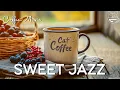 Download Lagu Morning Jazz ☕ Gentle Coffee Jazz \u0026 Sweet Bossa Nova Piano for Great Mood