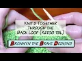 Knit 2 Together Through the Back Loop K2tog tbl