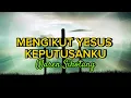 Download Lagu Mengikut Yesus Keputusanku - Instrumen Gitar Waren Sihotang