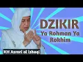 Download Lagu Dzikir Ya Rohman Ya Rokhim | Kh Asrori al ishaqi