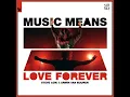 Music Means Love Forever (Extended Mix)