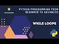 While Loops Python Programming From Beginner To Advanced In Bengali Solve Masters