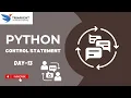 Mastering Control Statements in Python Day 13 - Python Programming Essentials