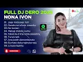 Download Lagu DERO DJ TERBARU 2025 - Full DJ Bikin Keringatan - (Nona Ivon)