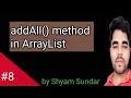 addAll method in ArrayList Shyam Sundar