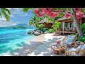 🏝️Summer Morning Coffee by the Beach Cafe | Relaxing Jazz & Ocean View for Calm Focus, Chill & Study