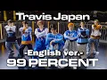 Download Lagu Travis Japan  - ‘99 PERCENT’  Eng Ver. -Dance Video-