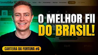 Comprei o MELHOR FII do Brasil! (Carteira da Fortuna #6)