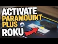 How to activate Paramount Plus on Roku - Quick Guide
