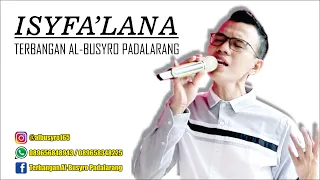 Download ISYFA'LANA (NEW) - TERBANGAN AL-BUSYRO PADALARANG MP3