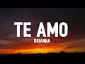Download Lagu Rihanna - Te Amo (TikTok sped up)[Lyrics] Then she said te amo then she put her hand around me waist