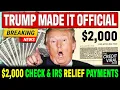CHECKS COMING Trumps 2000 Stimulus Check IRS Direct Deposit Details Fact Checking New Updates