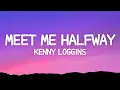 Download Lagu Meet Me Halfway - Kenny Loggins (Lyrics)