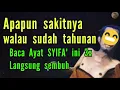 Download Lagu Walau sakit sudah tahunan akan sembuh dengan Ayat ini !!