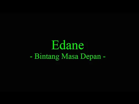 Download MP3 Edane - Bintang Masa Depan