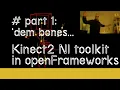 pt1 Kinect2 Natural Interaction skeleton tracking tutorial in openFrameworks
