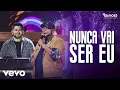 Download Lagu Os Barões da Pisadinha - Nunca Vai Ser Eu (Ao Vivo)