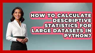 How To Calculate Descriptive Statistics For Large Datasets In Python - Python Code School