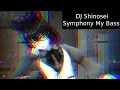 DJ Shinosei - Symphony My Bass