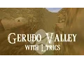 Download Lagu Gerudo Valley with Lyrics by MonkeyDRuffy