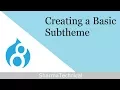Creating a Basic Subtheme