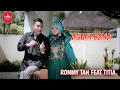 Download Lagu Rommy Tan feat Titia - AGIAH BANA [Official Music Video] Album Duet
