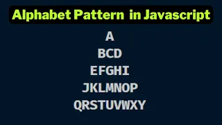 Alphabet Pattern 8 in javascript Papa Developer
