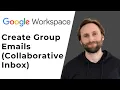 How to Create Group Emails in Google Workspace Collaborative Inbox Full Guide 2026