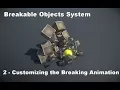 Breakable Objects System Tutorial 2 - Customizing the Breaking Animation