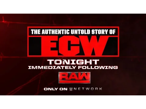 The Authentic Untold Story of ECW - Tonight after Raw on WWE Network