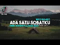 Download Lagu ADA SATU SOBATKU - DJ REMIX ROHANI TERBARU 2021 FULL BASS