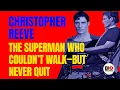 Christopher Reeve From Superman to Tragedy