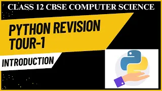 Python Revision Tour Introduction Class 12 CBSE 2024-25 Computer Science