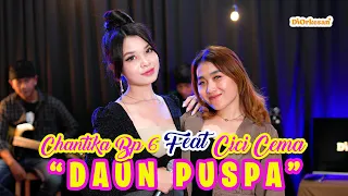 Download Daun Puspa - Chantika BP6 Feat Cici Cema #Daunpuspa #Diorkesan #RocketroomIndonesia MP3