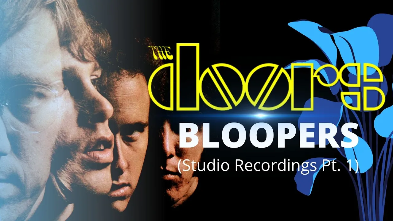 The Doors - Bloopers (Studio Recordings (Pt.1)