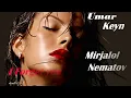 Umar Keyn \u0026 Mirjalol Nematov - I Forget you (Original Mix) 2024