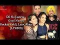 Dil Na Jaaneya (LYRICS) - Good Newwz | Akshay, Kareena, Diljit & Kiara | Rochak feat. Lauv & Akasa